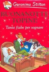 Buonanotte topini! Tante fiabe per sognare