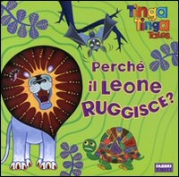 Tinga Tinga - Perchè il leone ruggisce?