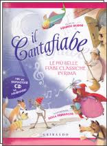 Il cantafiabe. Le più belle fiabe classiche in rima. Con CD