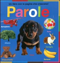 Parole (Un libro con le pagine che crescono!)