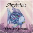 Arcobaleno. Libro per contare (board book)