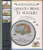 Indovina quanto bene ti voglio (con CD)