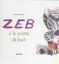 Zeb e la scorta di baci