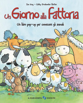 Un giorno alla fattoria (Un libro pop-up per conoscere gli animali)